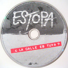 Load image into Gallery viewer, Estopa : ¿La Calle Es Tuya? (CD, Album, Dig)