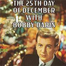 Load image into Gallery viewer, Bobby Darin : The 25th Day Of December With Bobby Darin (CD, Album, RM)