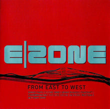Load image into Gallery viewer, Various : E|Zone - From East To West (2xCD, Comp, Copy Prot.)