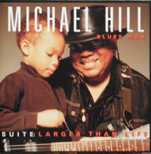 Load image into Gallery viewer, Michael Hill Blues Mob* : Suite: Larger Than Life (CD, Album)
