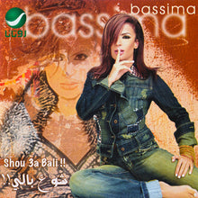 Load image into Gallery viewer, Bassima* :  !! شو ع بالي = Shou 3a Bali !! (CD, Album)