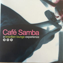 Load image into Gallery viewer, Various : Café Samba: A Brazilian Lounge Experience (CD, Comp)