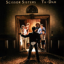 Load image into Gallery viewer, Scissor Sisters : Ta-Dah (CD, Album)