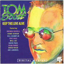 Load image into Gallery viewer, Tom Scott : Keep This Love Alive (CD, Album)