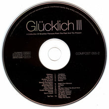 Load image into Gallery viewer, Various : Glücklich III (A Collection Of Brazilian Flavours From The Past And The Present) (CD, Comp)