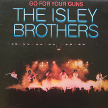 Load image into Gallery viewer, The Isley Brothers : Go For Your Guns (LP, Album, Gat)