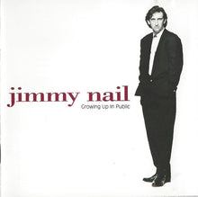 Load image into Gallery viewer, Jimmy Nail : Growing Up In Public (CD, Album)