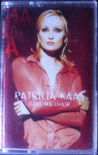 Load image into Gallery viewer, Patricia Kaas : Dans Ma Chair (Cass, Album)