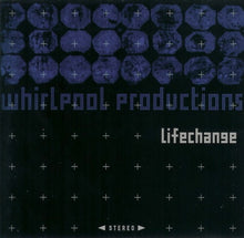 Load image into Gallery viewer, Whirlpool Productions : Lifechange (CD, Album)