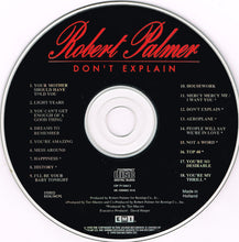 Load image into Gallery viewer, Robert Palmer : Don't Explain (CD, Album, Dut)