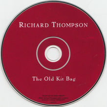 Load image into Gallery viewer, Richard Thompson : The Old Kit Bag (CD, Album)