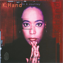 Load image into Gallery viewer, K. Hand* : On A Journey (CD, Album)