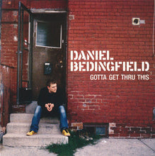 Load image into Gallery viewer, Daniel Bedingfield : Gotta Get Thru This (CD, Album)