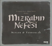 Load image into Gallery viewer, Grup Yansimalar* : Mizrabin Nefesi - Neyler & Tanburlar (CD, Album)