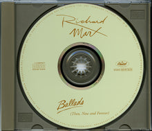 Load image into Gallery viewer, Richard Marx : Ballads (Then, Now And Forever) (CD, Album, Comp)