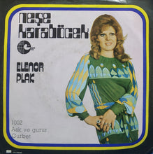 Load image into Gallery viewer, Neşe Karaböcek : Aşk ve Gurur / Gurbet (7", Single)