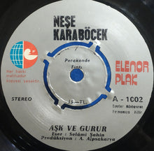 Load image into Gallery viewer, Neşe Karaböcek : Aşk ve Gurur / Gurbet (7", Single)