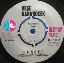 Load image into Gallery viewer, Neşe Karaböcek : Aşk ve Gurur / Gurbet (7", Single)