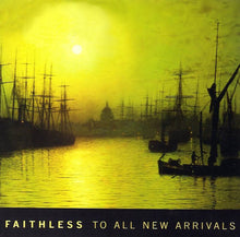 Load image into Gallery viewer, Faithless : To All New Arrivals (CD, Album)