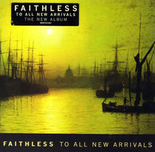 Load image into Gallery viewer, Faithless : To All New Arrivals (CD, Album)