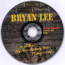 Load image into Gallery viewer, Bryan Lee : Live At The Old Absinthe House Bar ... Friday Night (CD, Album)