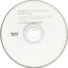 Load image into Gallery viewer, Andrea Parker : Nobody's Perfect Part Two (CD, Comp, Mixed)