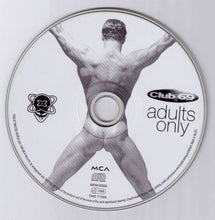 Load image into Gallery viewer, Club 69 : Adults Only (International Edition) (CD, Album, RE)