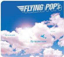 Load image into Gallery viewer, Flying Pop's : Fly To Me Now (CD, Album)