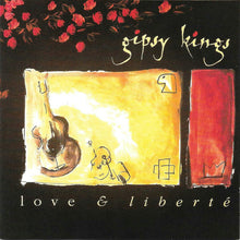 Load image into Gallery viewer, Gipsy Kings : Love & Liberté (CD, Album)