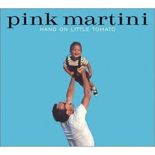 Load image into Gallery viewer, Pink Martini : Hang On Little Tomato (CD, Album, Dig)