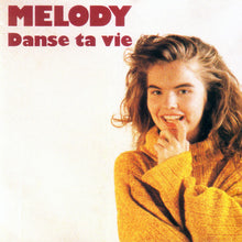 Load image into Gallery viewer, Melody (9) : Danse Ta Vie (CD, Album)