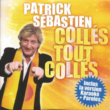 Load image into Gallery viewer, Patrick Sébastien : Collés Tout Collés (CD, Single, Car)