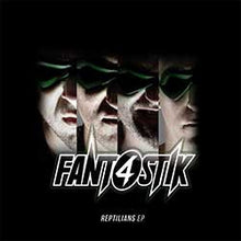 Load image into Gallery viewer, Fant4stik : Reptilians EP (12", EP)