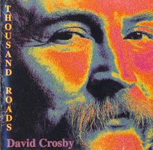 Load image into Gallery viewer, David Crosby : Thousand Roads (CD, Album)