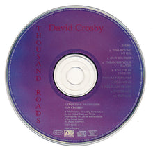 Load image into Gallery viewer, David Crosby : Thousand Roads (CD, Album)