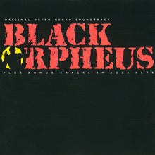 Load image into Gallery viewer, Antonio Carlos Jobim & Luiz Bonfá / Bola Sete : Black Orpheus - Original Orfeo Negro Soundtrack (CD, Album, RE)