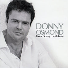 Load image into Gallery viewer, Donny Osmond : From Donny... with Love (CD, Album, Comp)
