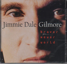 Load image into Gallery viewer, Jimmie Dale Gilmore : Braver Newer World (CD, Album, Club)