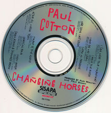 Load image into Gallery viewer, Paul Cotton : Changing Horses (CD, Album)