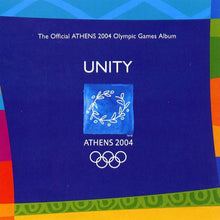 Load image into Gallery viewer, Various : Unity (The Official Athens 2004 Olympic Games Album) (CD, Album, Copy Prot.)