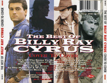 Load image into Gallery viewer, Billy Ray Cyrus : The Best Of Billy Ray Cyrus - Cover To Cover (CD, Comp, RM)