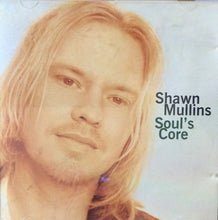 Load image into Gallery viewer, Shawn Mullins : Soul's Core (CD, Album)