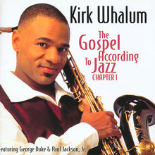 Load image into Gallery viewer, Kirk Whalum : The Gospel According To Jazz - Chapter I (CD, Album)