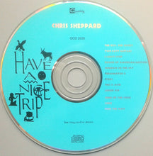 Load image into Gallery viewer, Chris Sheppard : Have A Nice Trip (CD, Comp)