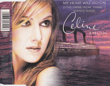 Load image into Gallery viewer, Celine Dion* : My Heart Will Go On (Love Theme From 'Titanic') (Dance Mixes) (CD, Maxi)