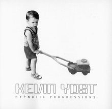 Load image into Gallery viewer, Kevin Yost : Hypnotic Progressions (CD, Album)