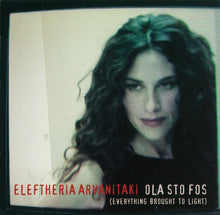 Load image into Gallery viewer, Eleftheria Arvanitaki : Ola Sto Fos (Everything Brought To Light) (CD, Album)