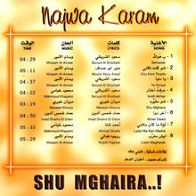Load image into Gallery viewer, نجوى كرم = Najwa Karam* : شو مغيره..! = Shu Mghaira..! (CD, Album)