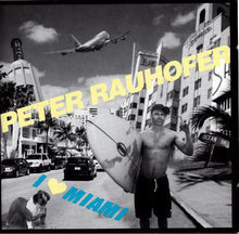 Load image into Gallery viewer, Peter Rauhofer : I Love Miami (2xCD, Comp, Mixed)
