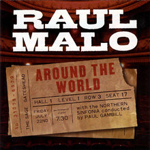 Load image into Gallery viewer, Raul Malo With The Northern Sinfonia* : Around The World (CD, Album)